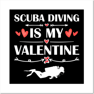 Scuba diving Is My Valentine T-Shirt Funny Humor Fans Posters and Art